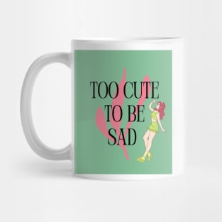 Too Cute to Be Sad - Redhead Mug